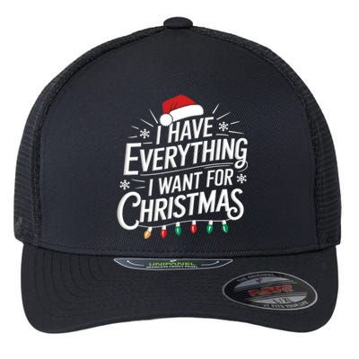 I Have Everything I Want For Christmas Couples Matching Flexfit Unipanel Trucker Cap