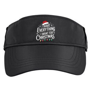 I Have Everything I Want For Christmas Couples Matching Adult Drive Performance Visor