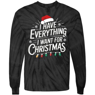 I Have Everything I Want For Christmas Couples Matching Tie-Dye Long Sleeve Shirt