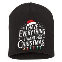 I Have Everything I Want For Christmas Couples Matching Short Acrylic Beanie