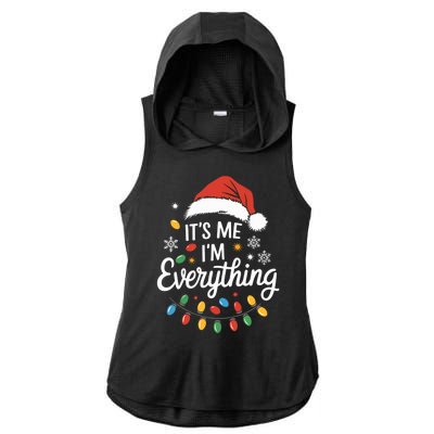 I Have Everything I Want For Christmas Its Me IM Everything Ladies PosiCharge Tri-Blend Wicking Draft Hoodie Tank