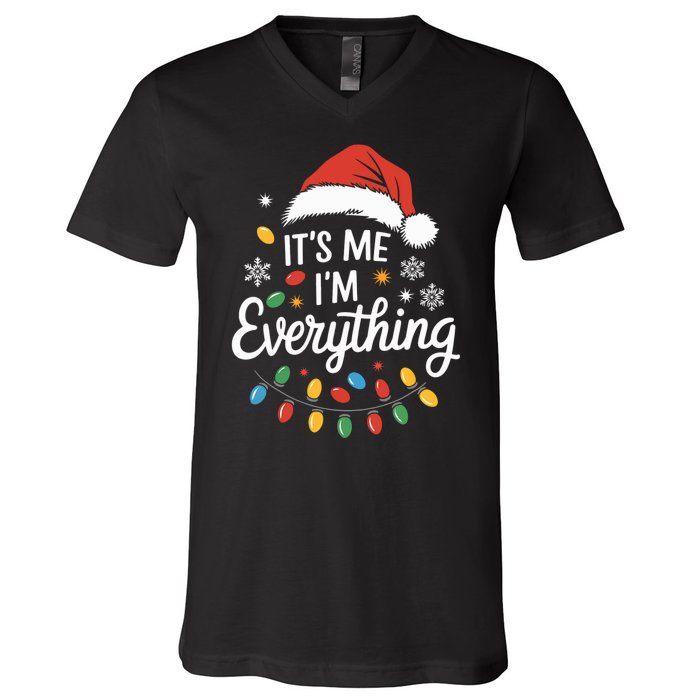 I Have Everything I Want For Christmas Its Me IM Everything V-Neck T-Shirt