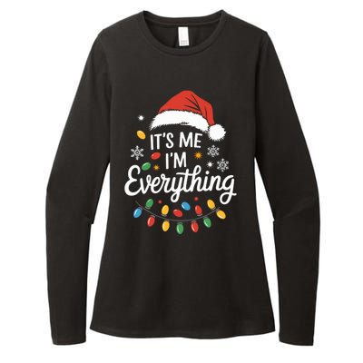 I Have Everything I Want For Christmas Its Me IM Everything Womens CVC Long Sleeve Shirt