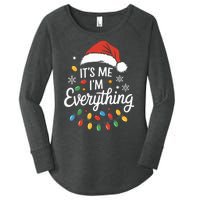 I Have Everything I Want For Christmas Its Me IM Everything Women's Perfect Tri Tunic Long Sleeve Shirt