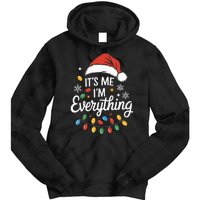 I Have Everything I Want For Christmas Its Me IM Everything Tie Dye Hoodie