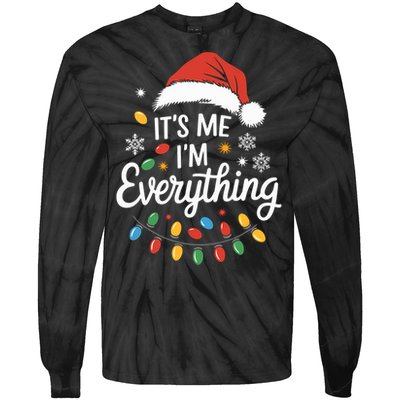 I Have Everything I Want For Christmas Its Me IM Everything Tie-Dye Long Sleeve Shirt