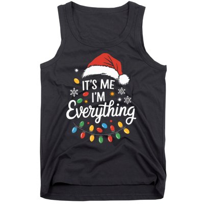 I Have Everything I Want For Christmas Its Me IM Everything Tank Top