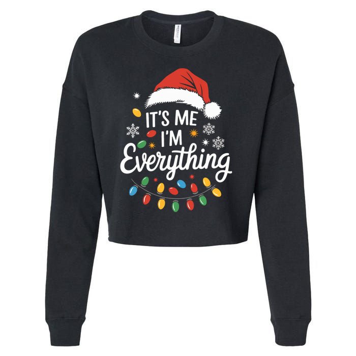 I Have Everything I Want For Christmas Its Me IM Everything Cropped Pullover Crew