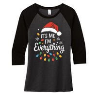 I Have Everything I Want For Christmas Its Me IM Everything Women's Tri-Blend 3/4-Sleeve Raglan Shirt