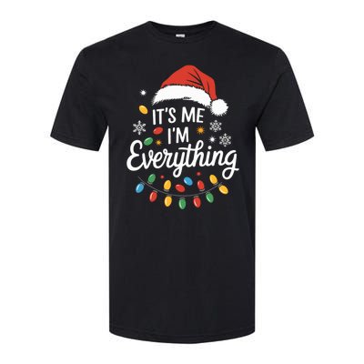 I Have Everything I Want For Christmas Its Me IM Everything Softstyle CVC T-Shirt