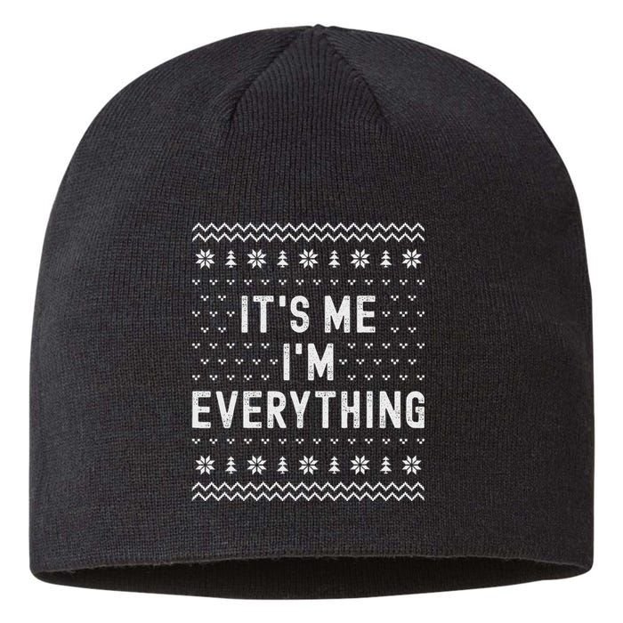 I Have Everything I Want For Christmas Its Me Im Everything Sustainable Beanie