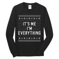 I Have Everything I Want For Christmas Its Me Im Everything Tall Long Sleeve T-Shirt