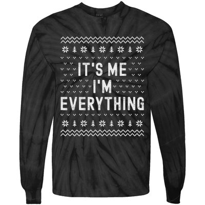 I Have Everything I Want For Christmas Its Me Im Everything Tie-Dye Long Sleeve Shirt