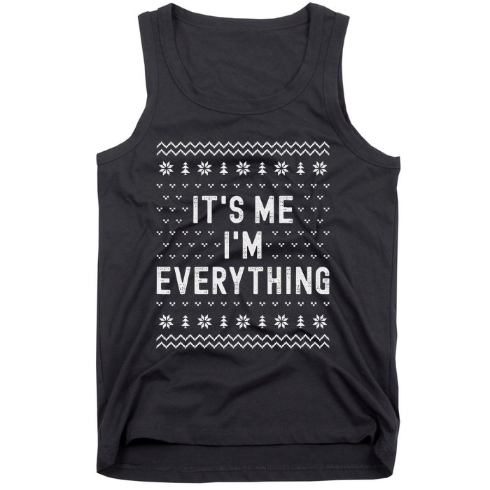 I Have Everything I Want For Christmas Its Me Im Everything Tank Top