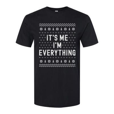 I Have Everything I Want For Christmas Its Me Im Everything Softstyle CVC T-Shirt