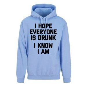 I Hope Everyone Is Drunk (I Know I Am) Gift Funny Ing Funny Gift Unisex Surf Hoodie