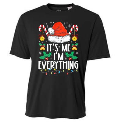 I Have Everything I Want For Christmas Its Me IM Everything Cooling Performance Crew T-Shirt