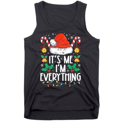 I Have Everything I Want For Christmas Its Me IM Everything Tank Top