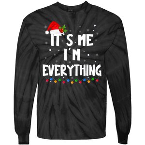 I Have Everything I Want For Christmas Its Me IM Everything Tie-Dye Long Sleeve Shirt