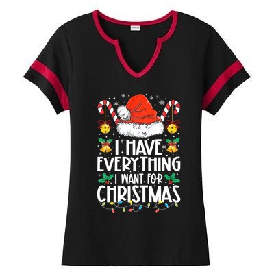 I Have Everything I Want For Christmas Its Me IM Everything Ladies Halftime Notch Neck Tee