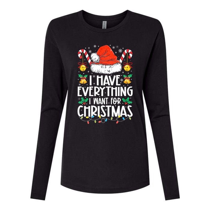 I Have Everything I Want For Christmas Its Me IM Everything Womens Cotton Relaxed Long Sleeve T-Shirt