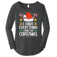 I Have Everything I Want For Christmas Its Me IM Everything Women's Perfect Tri Tunic Long Sleeve Shirt