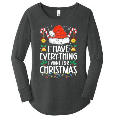 I Have Everything I Want For Christmas Its Me IM Everything Women's Perfect Tri Tunic Long Sleeve Shirt