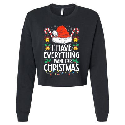 I Have Everything I Want For Christmas Its Me IM Everything Cropped Pullover Crew