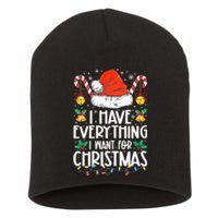 I Have Everything I Want For Christmas Its Me IM Everything Short Acrylic Beanie