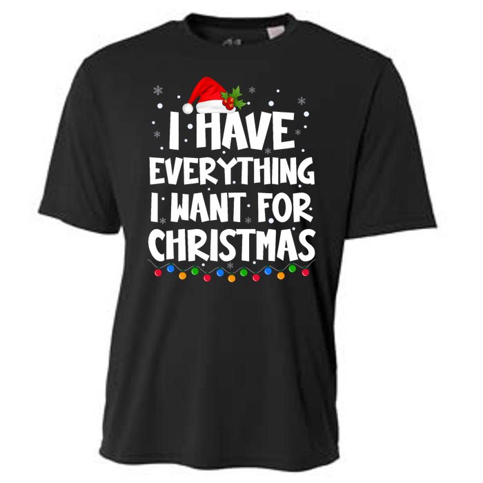 I Have Everything I Want For Christmas Its Me IM Everything Cooling Performance Crew T-Shirt