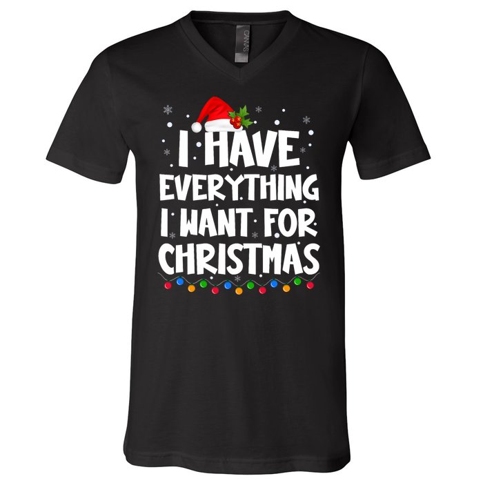 I Have Everything I Want For Christmas Its Me IM Everything V-Neck T-Shirt