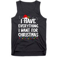 I Have Everything I Want For Christmas Its Me IM Everything Tank Top