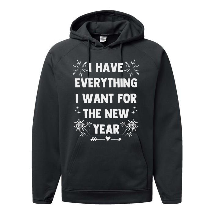 I Have Everything I Want For New Year 2025 Matching Couples Performance Fleece Hoodie