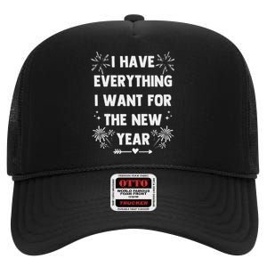 I Have Everything I Want For New Year 2025 Matching Couples High Crown Mesh Back Trucker Hat