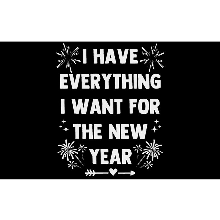 I Have Everything I Want For New Year 2025 Matching Couples Bumper Sticker