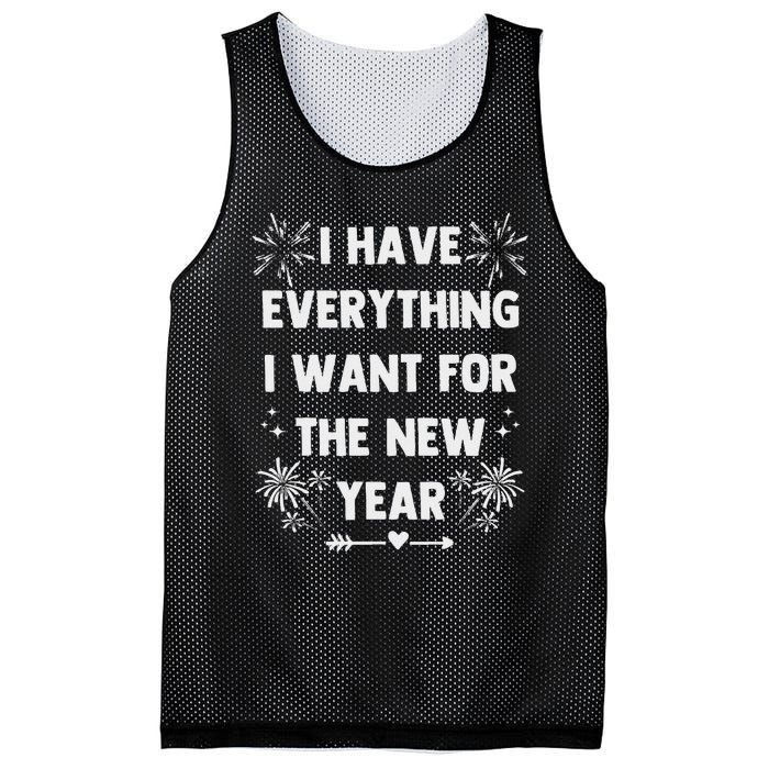 I Have Everything I Want For New Year 2025 Matching Couples Mesh Reversible Basketball Jersey Tank