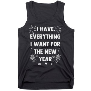 I Have Everything I Want For New Year 2025 Matching Couples Tank Top