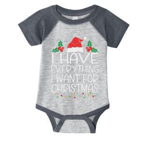 I Have Everything I Want For Christmas Its Me IM Everything Infant Baby Jersey Bodysuit