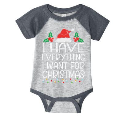 I Have Everything I Want For Christmas Its Me IM Everything Infant Baby Jersey Bodysuit