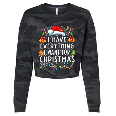 I Have Everything I Want For Christmas Its Me IM Everything Cropped Pullover Crew