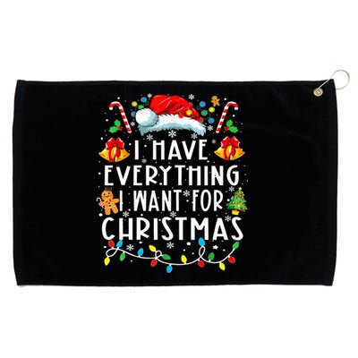 I Have Everything I Want For Christmas Its Me IM Everything Grommeted Golf Towel