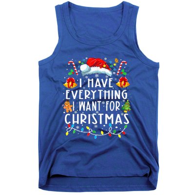 I Have Everything I Want For Christmas Its Me IM Everything Tank Top