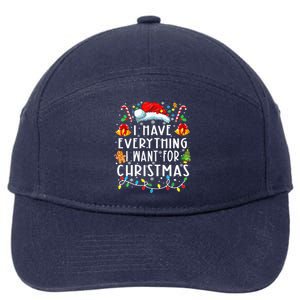 I Have Everything I Want For Christmas Its Me IM Everything 7-Panel Snapback Hat