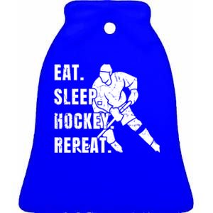 Ice Hockey Eat Sleep Hockey Repeat Hockey Gift Ceramic Bell Ornament