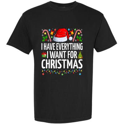 I Have Everything I Want For Christmas Couple Pajama Couples Garment-Dyed Heavyweight T-Shirt