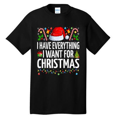 I Have Everything I Want For Christmas Couple Pajama Couples Tall T-Shirt