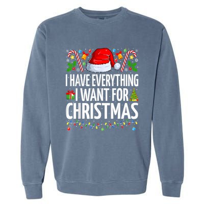 I Have Everything I Want For Christmas Couple Pajama Couples Garment-Dyed Sweatshirt