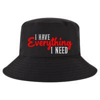 I Have Everything I Need I Am Everything Matching Couple Cool Comfort Performance Bucket Hat