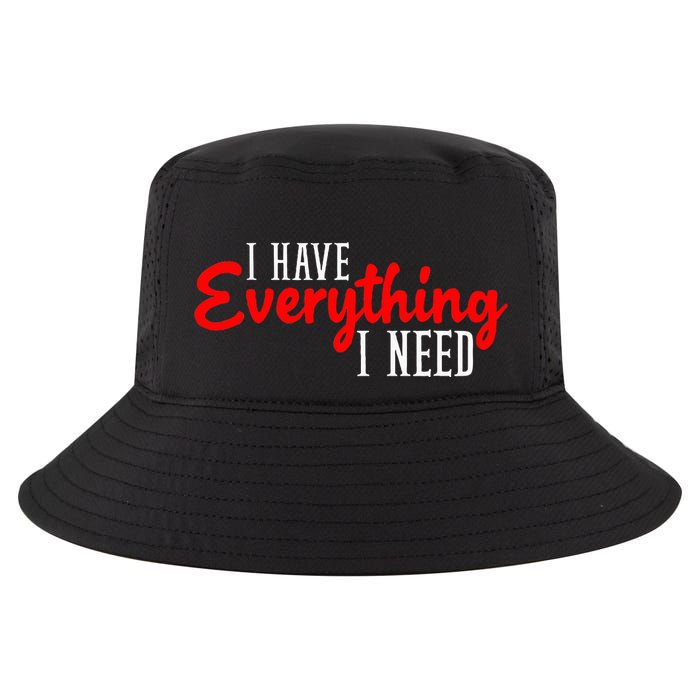 I Have Everything I Need I Am Everything Matching Couple Cool Comfort Performance Bucket Hat