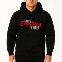 I Have Everything I Need I Am Everything Matching Couple Hoodie